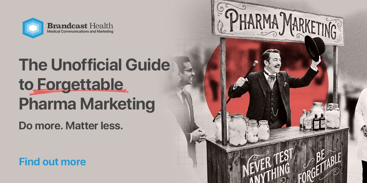 Forgettable Pharma Marketing: The Unofficial Guide | Brandcast Health